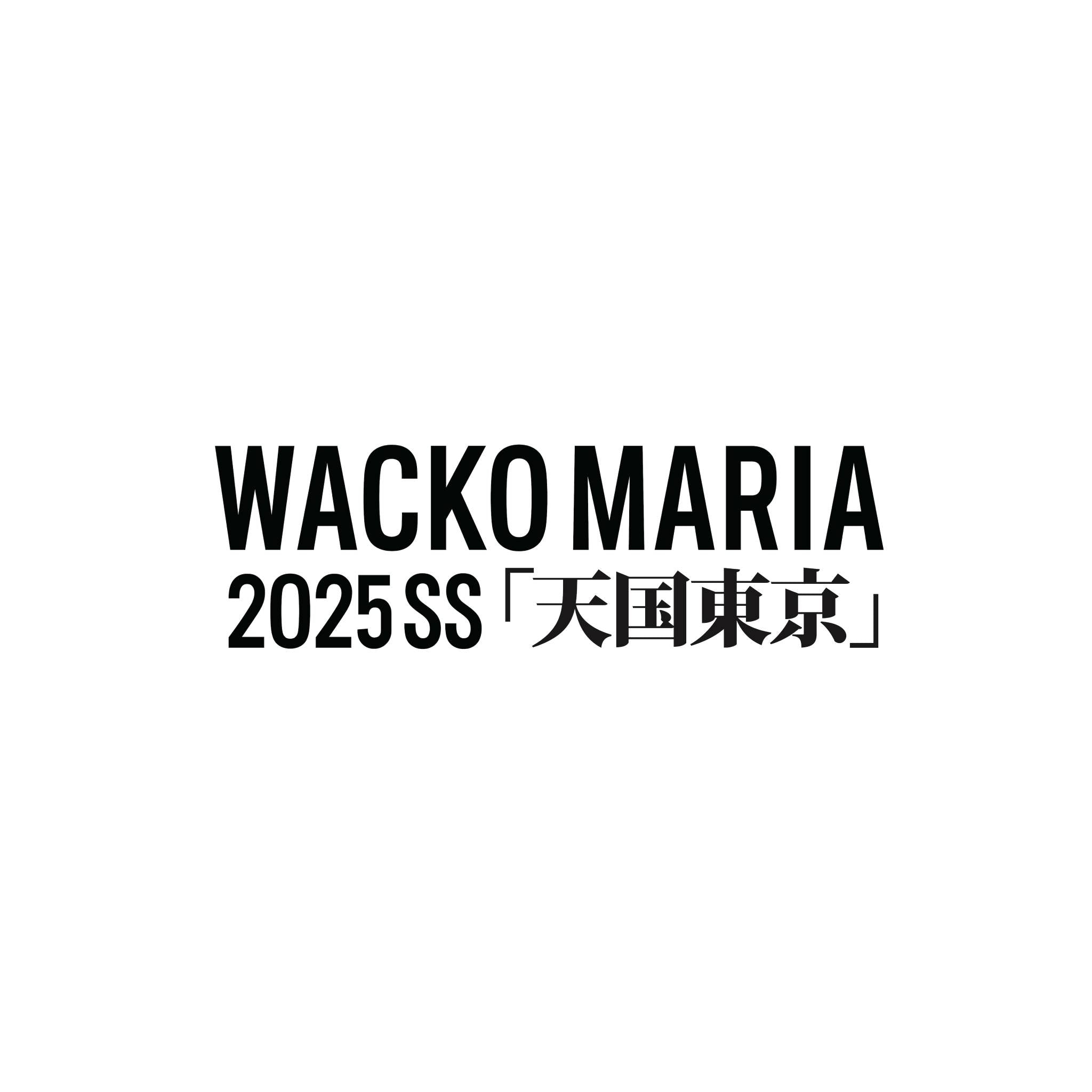 WACKO MARIA | 2025 SS LOOK