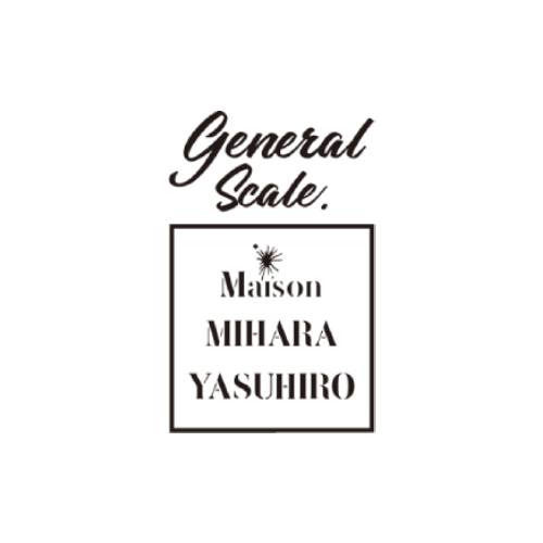 General Scale Maison MIHARA YASUHIRO
