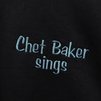 CHET BAKER | CREW NECK SWEAT SHIRT ( TYPE-1 ) #BLACK [CHETBAKER-WM-SS06]