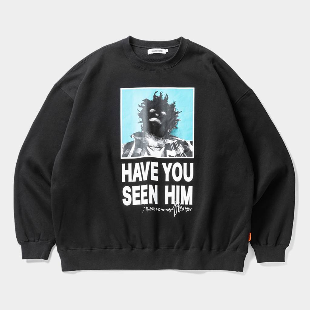 TBKB | HAVE YOU SEEN HIM CREW SWEAT #BLACK [FW24-TBKB09]