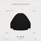 "X_Model-03" Just A Normal L/S Tee #BLACK [GOOPI-24AW-NOV-01]