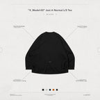 "X_Model-03" Just A Normal L/S Tee #BLACK [GOOPI-24AW-NOV-01]