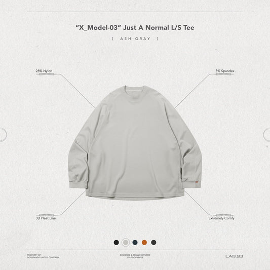 「X_Model-03」 Just A Normal L/S Tee #ASH GRAY [GOOPI-24AW-NOV-01]